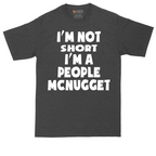 Im Not Short I'm a People McNugget | Mens Tall T-Shirt