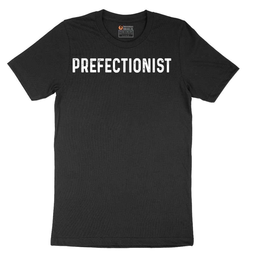 Prefectionist - Mens T-Shirt - Sizes S - 6XL