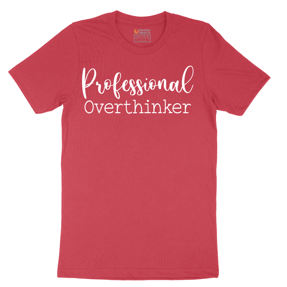 Professional Overthinker - Mens T-Shirt - Sizes S - 6XL