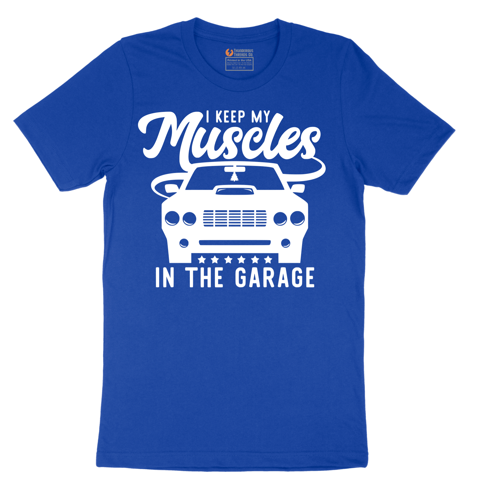 I Keep My Muscles in the Garage - Mens T-Shirt - Sizes S - 6XL