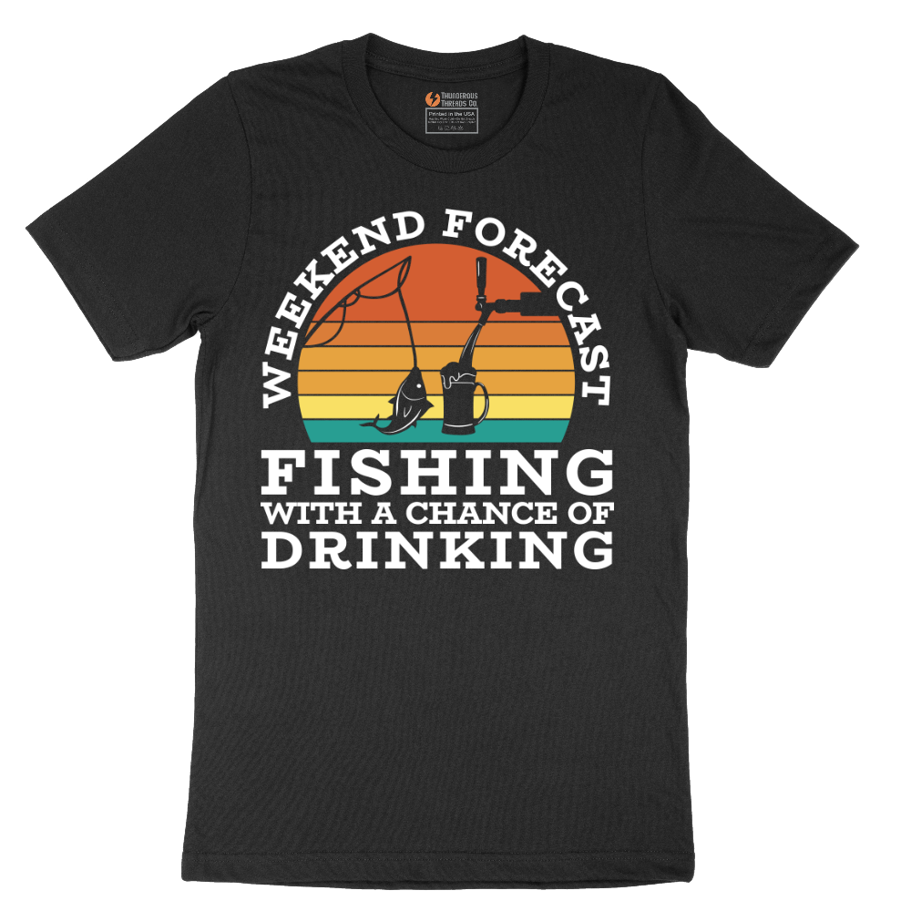 Weekend Forecast_Fishing with a Chance of Drinking - Mens T-Shirt - Sizes S - 6XL