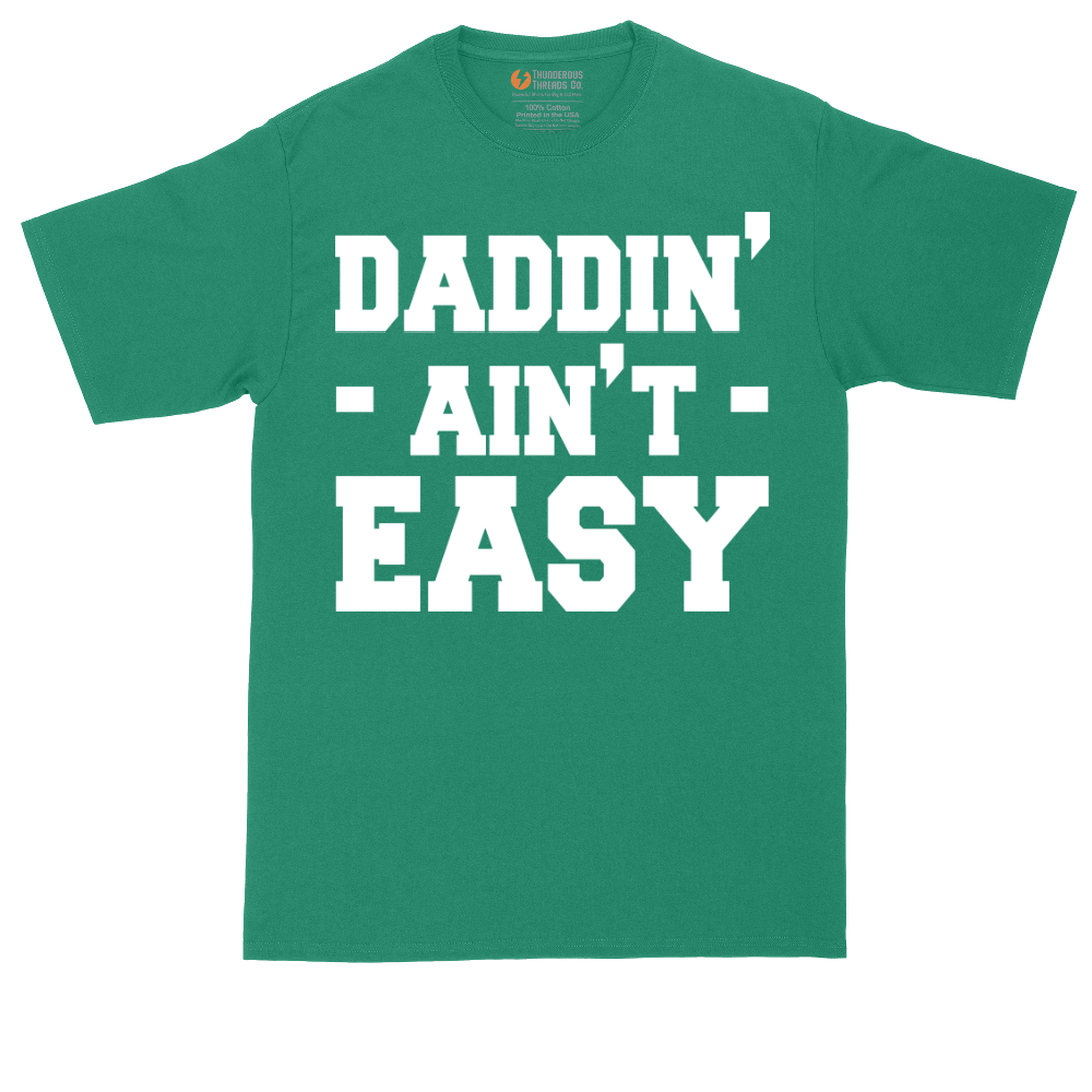 Daddin Ain't Easy | Mens Tall T-Shirt