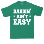 Daddin Ain't Easy | Mens Tall T-Shirt