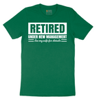 Retired Under New Management See My Wife for Details - Mens T-Shirt - Sizes S - 6XL