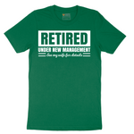 Retired Under New Management See My Wife for Details - Mens T-Shirt - Sizes S - 6XL