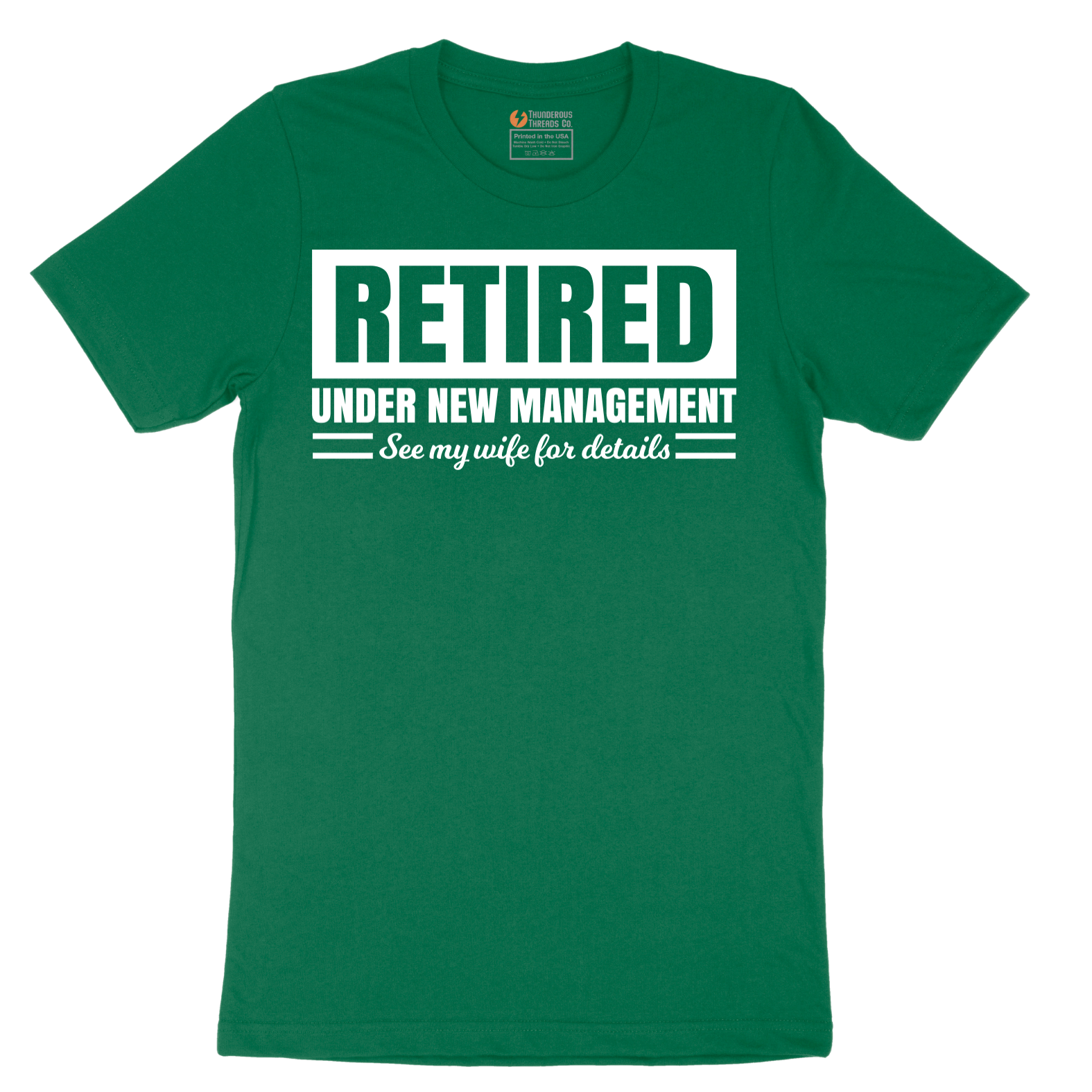 Retired Under New Management See My Wife for Details - Mens T-Shirt - Sizes S - 6XL