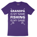Grandpa is My Name Fishing is My Game - Mens T-Shirt - Sizes S - 6XL