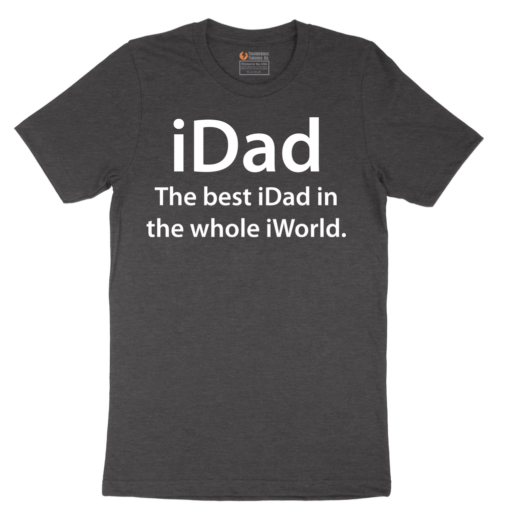 iDad the Best iDad in the Whole iWorld - Mens T-Shirt - Sizes S - 6XL