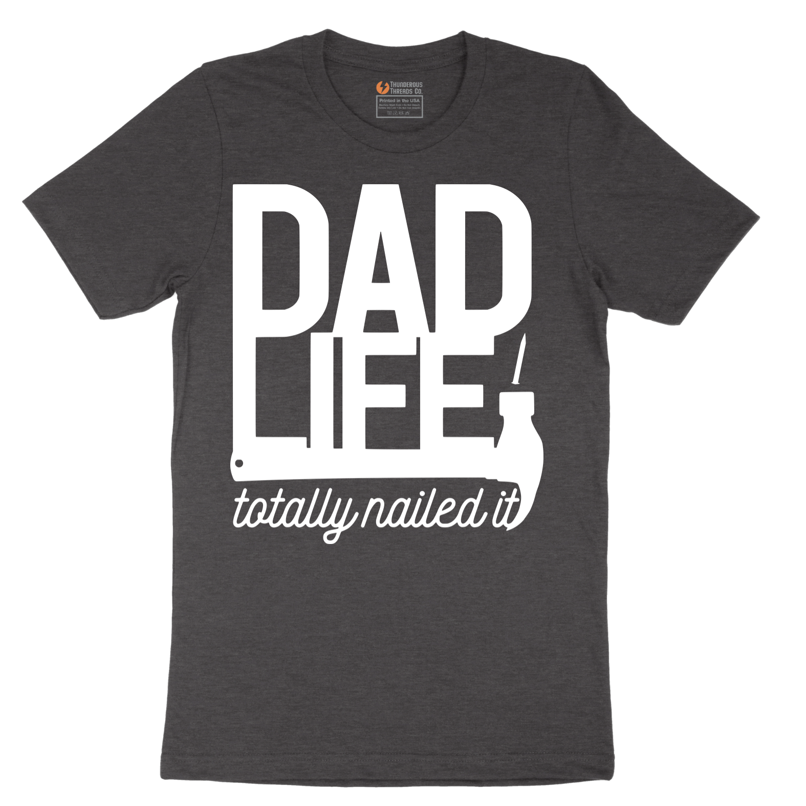 Dad Life Totally Nailed It - Mens T-Shirt - Sizes S - 6XL