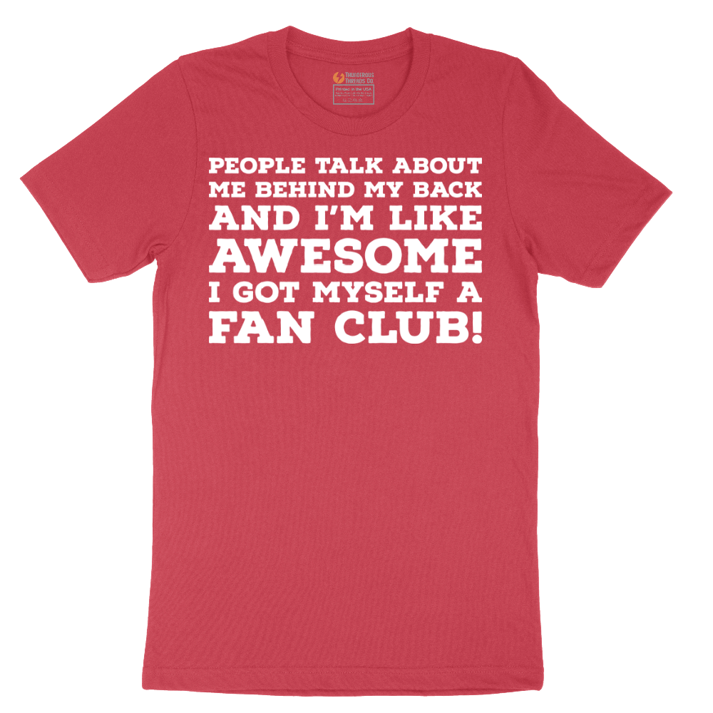 Awesome I Got Myself a Fan Club - Mens T-Shirt - Sizes S - 6XL.png