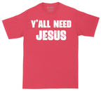 Yall Need Jesus Version 2 | Mens Tall T-Shirt