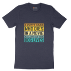 I Dont Care Who Dies in a Movie as Long as the Dog Lives - Mens T-Shirt - Sizes S - 6XL
