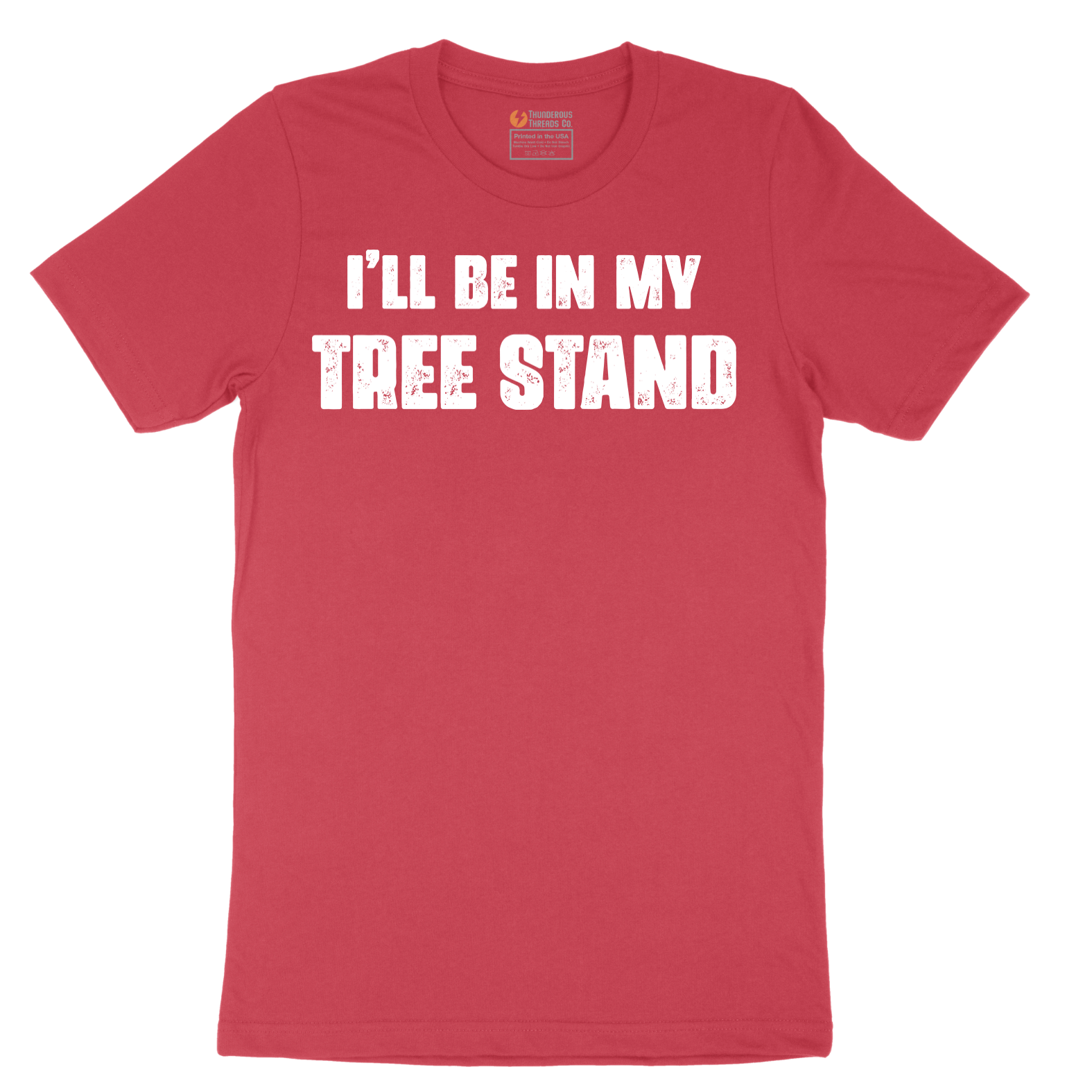 Ill Be In My Tree Stand - Mens T-Shirt - Sizes S - 6XL
