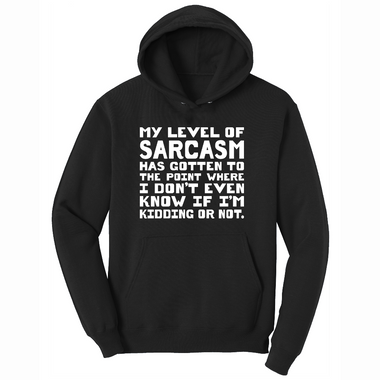 My Level of Sarcasm - Mens Hooded Sweatshirt - Sizes S - 4XL