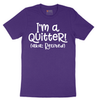 I'm a Quiter AKA Retired - Mens T-Shirt - Sizes S - 6XL