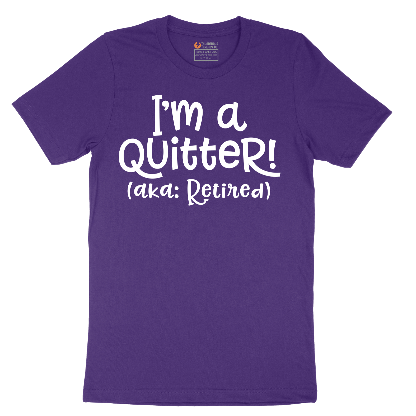I'm a Quiter AKA Retired - Mens T-Shirt - Sizes S - 6XL