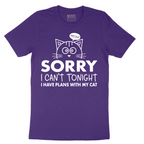 Sorry I Can't I Have Plans with My Cat - Mens T-Shirt - Sizes S - 6XL
