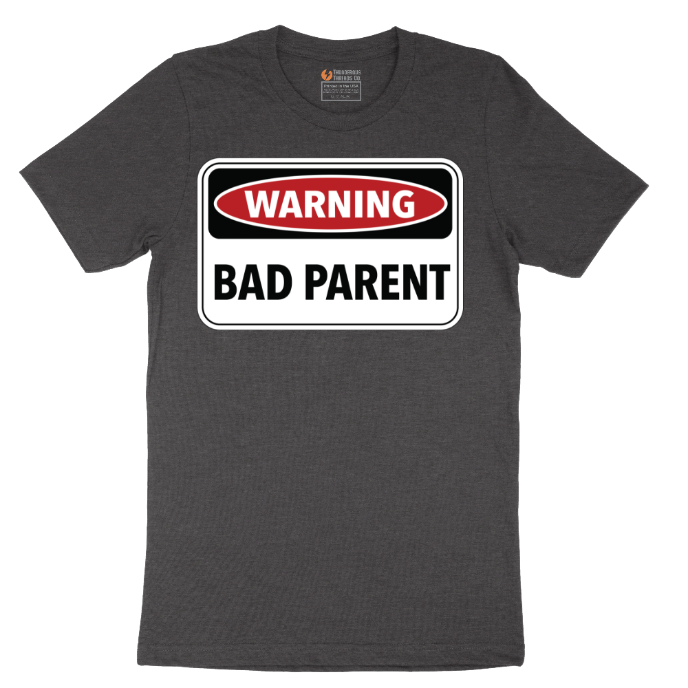 Warning Bad Parent - Mens - Mens T-Shirt - Sizes S - 6XL
