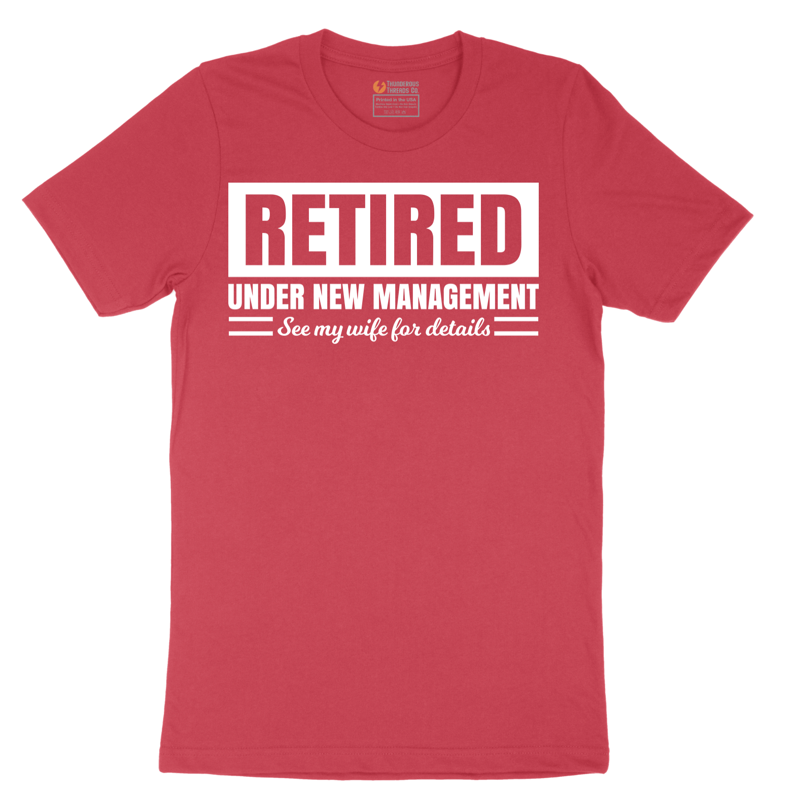 Retired Under New Management See My Wife for Details - Mens T-Shirt - Sizes S - 6XL