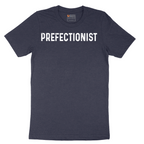 Prefectionist - Mens T-Shirt - Sizes S - 6XL