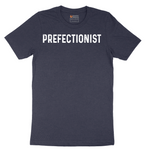 Prefectionist - Mens T-Shirt - Sizes S - 6XL