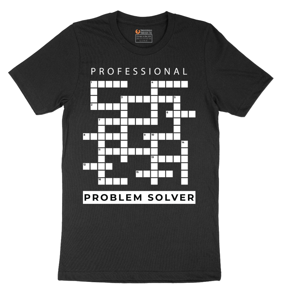 Professional Problem Solver - Mens T-Shirt - Sizes S - 6XL