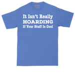 It Really Isn't Hoarding - Mens Tall T-Shirt - Sizes LT - 4XLT.png