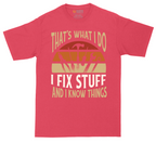 I Fix Stuff and I Know Things | Mens Tall T-Shirt