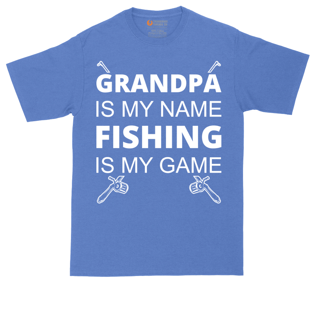 Grandpa is My Name Fishing is My Game | Mens Tall T-Shirt
