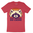 Eat Trash Do Crime - Mens T-Shirt - Sizes S - 6XL
