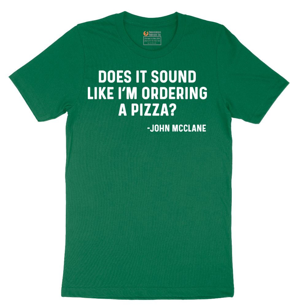 Does It Sound Like Im Ordering a Pizza - Mens T-Shirt - Sizes S - 6XL