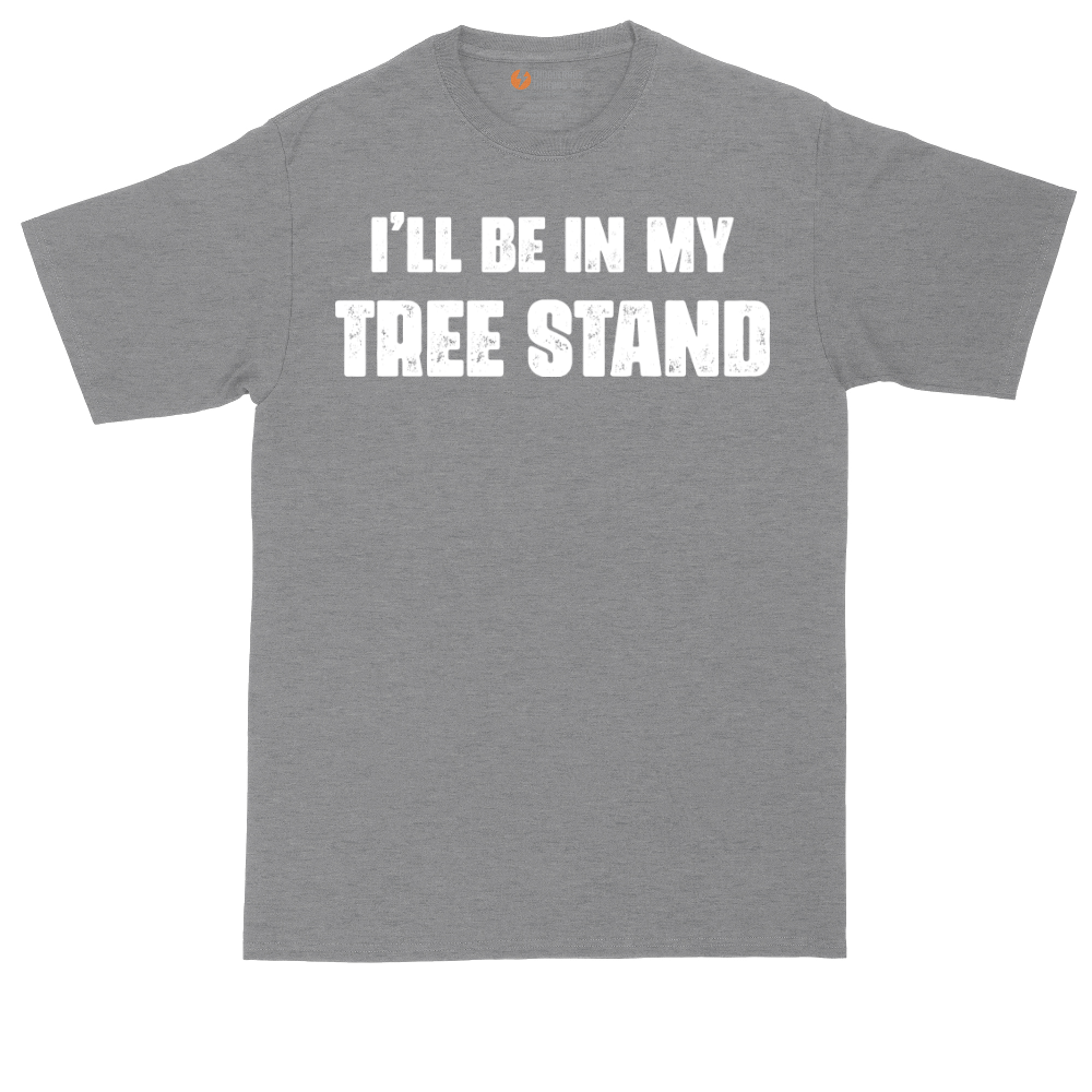 Ill Be In My Tree Stand | Mens Tall T-Shirt
