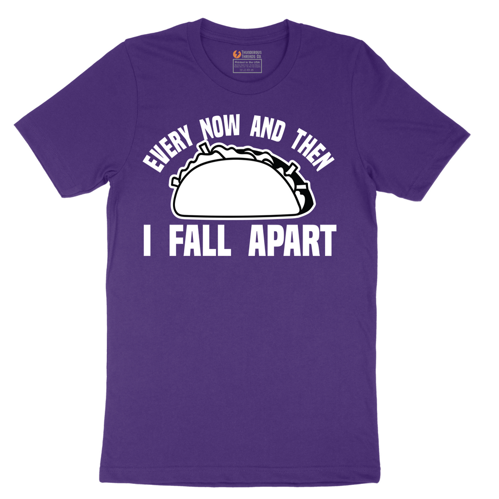 Every Now and Then I Fall Apart - Mens T-Shirt - Sizes S - 6XL