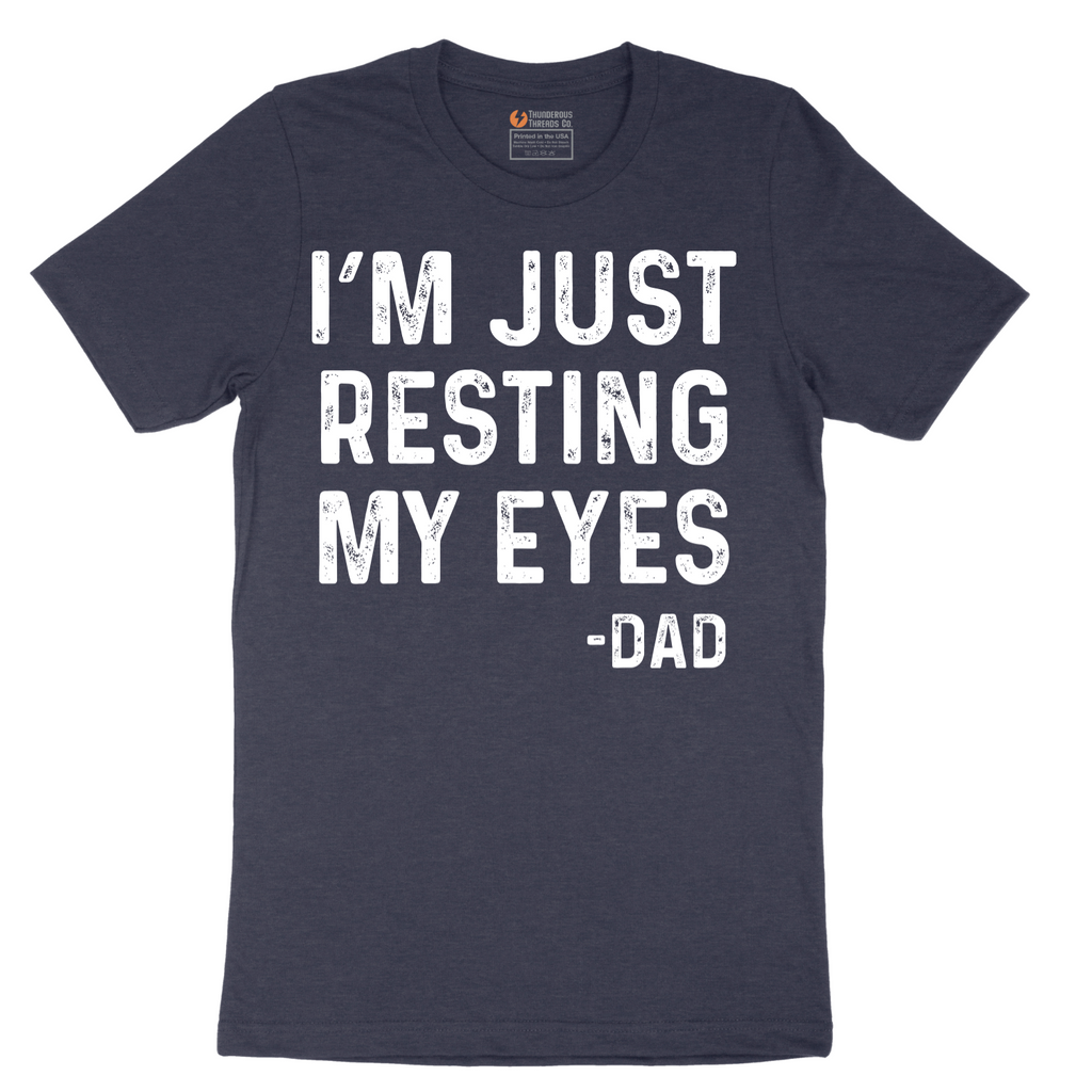 I'm Just Resting My Eyes - Mens T-Shirt - Sizes S - 6XL