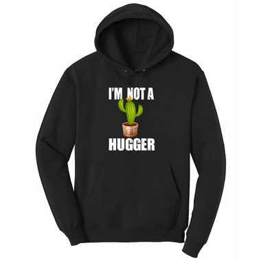 I'm Not a Hugger - Mens Hooded Sweatshirt - Sizes S - 4XL