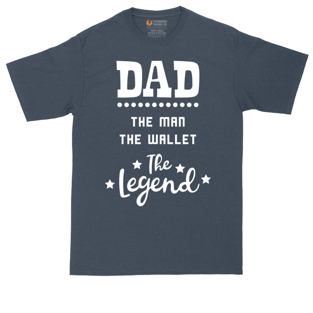 Dad the Man the Wallet the Legend | Mens Tall T-Shirt