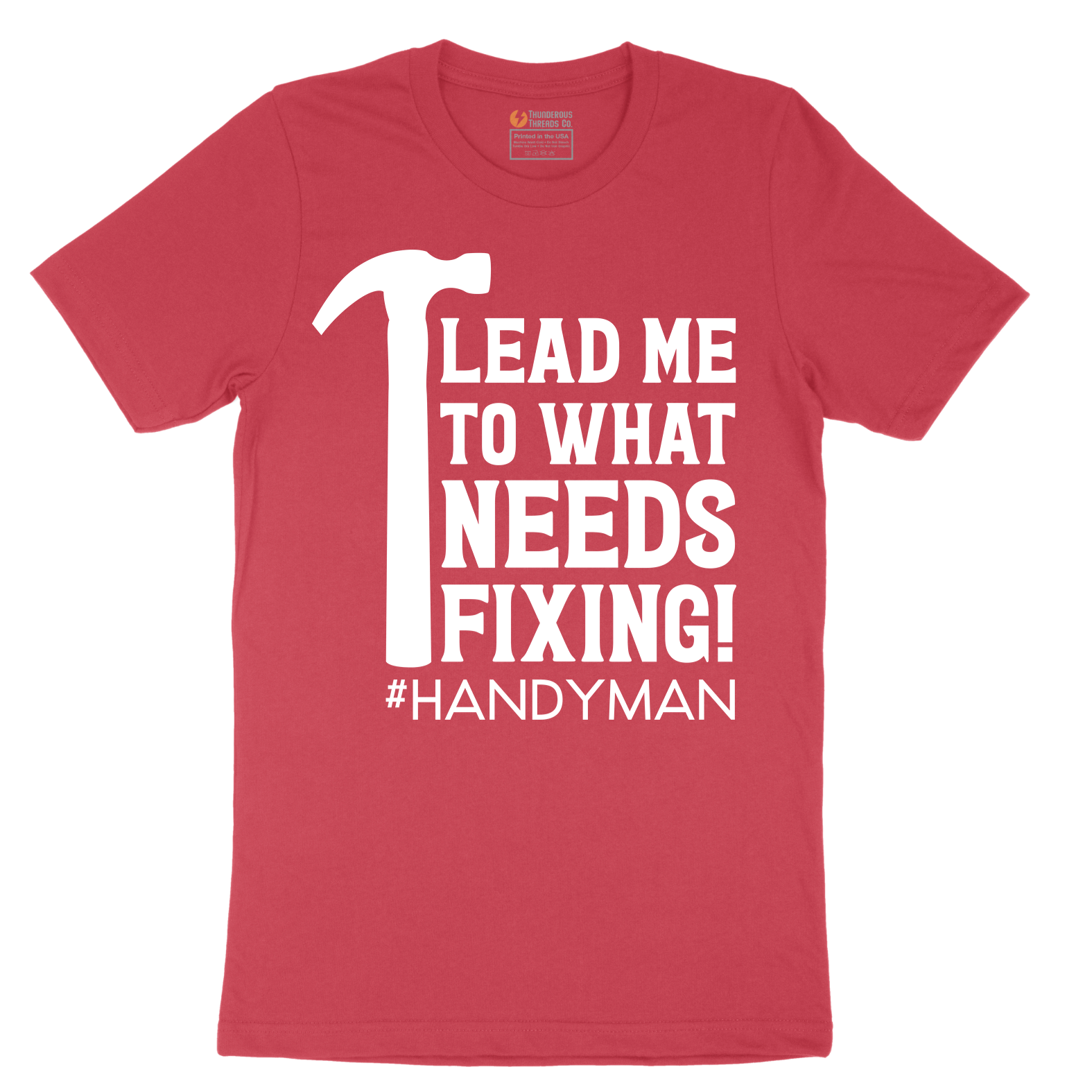Lead Me to What Needs Fixing - Mens T-Shirt - Sizes S - 6XL