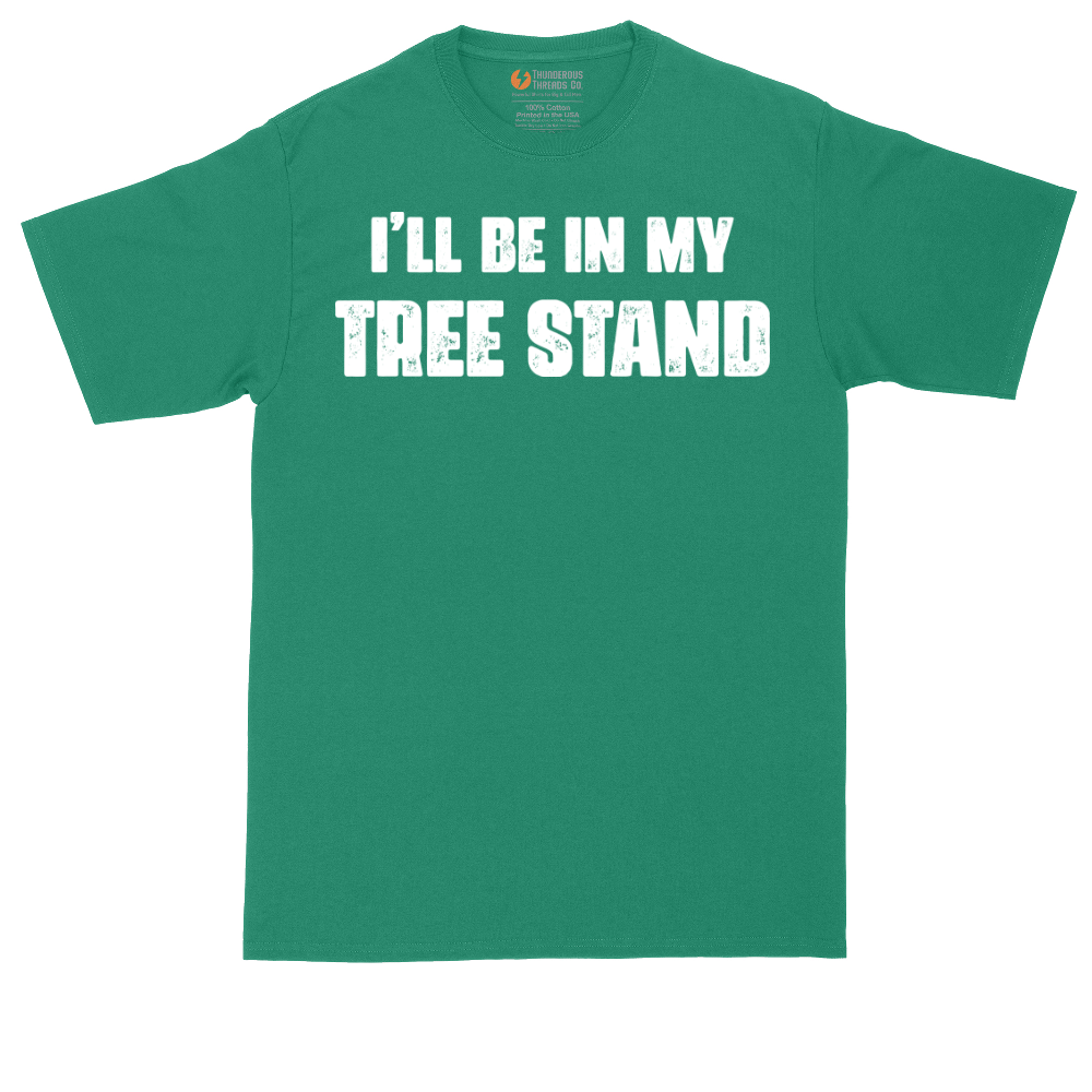 Ill Be In My Tree Stand | Mens Tall T-Shirt