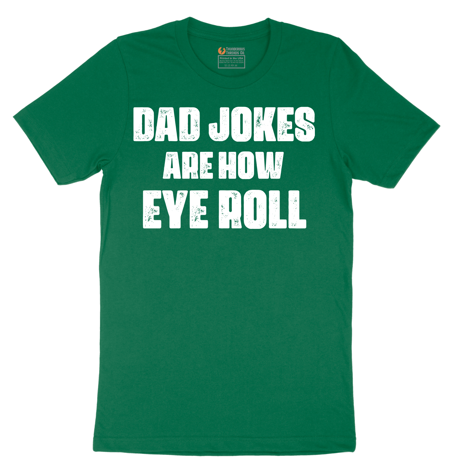 Dad Jokes are How Eye Roll - Mens T-Shirt - Sizes S - 6XL