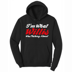 I'm What Willis Was Talking About - Mens Big & Tall Hooded Sweatshirt - Sizes XLT - 4XLT