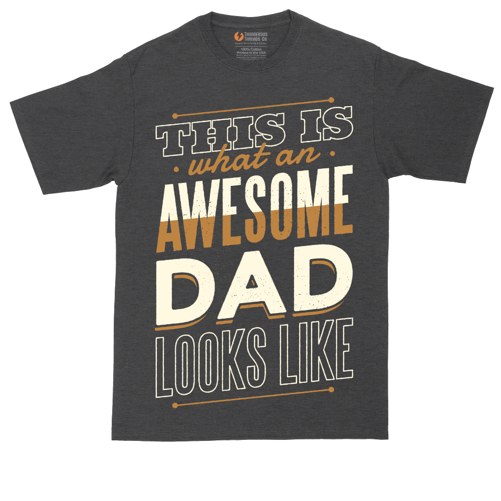 This is What an Awesome Dad Looks Like | Mens Tall T-Shirt