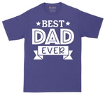 Best Dad Ever | Mens Tall T-Shirt
