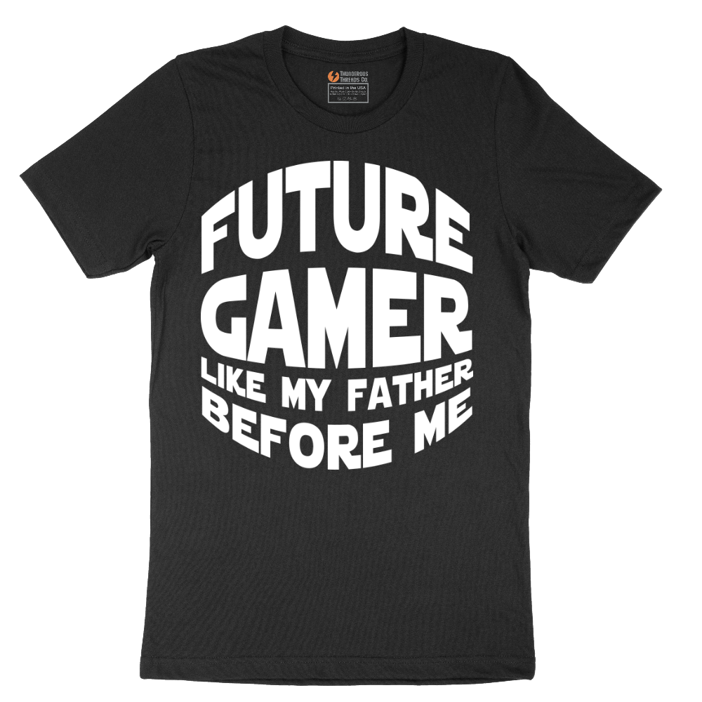 Future Gamer Like My Father Before Me - Mens T-Shirt - Sizes S - 6XL