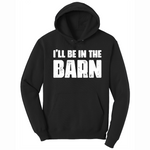Ill Be in the Barn - Mens Big & Tall Hooded Sweatshirt - Sizes XLT - 4XLT