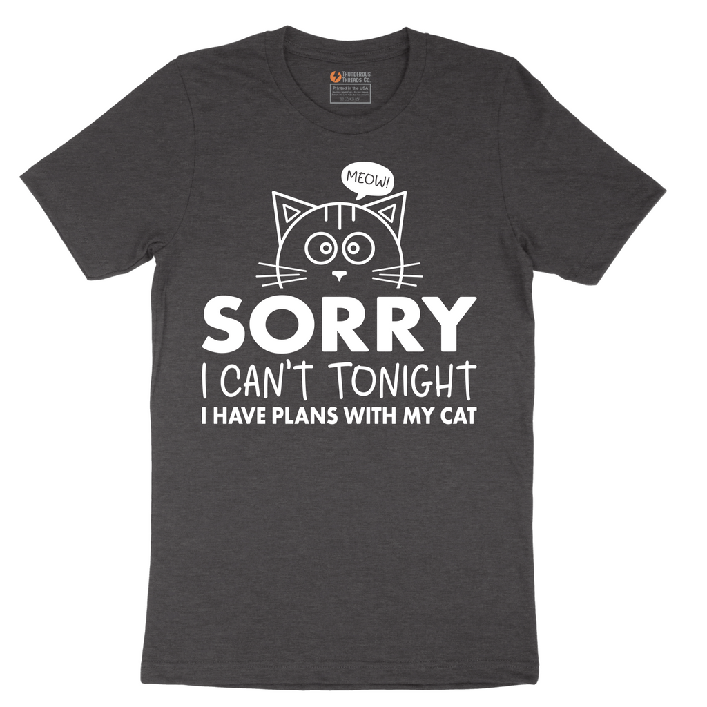 Sorry I Can't I Have Plans with My Cat - Mens T-Shirt - Sizes S - 6XL