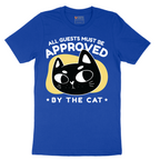 All Guests Must be Approved by the Cat - Mens T-Shirt - Sizes S - 6XL