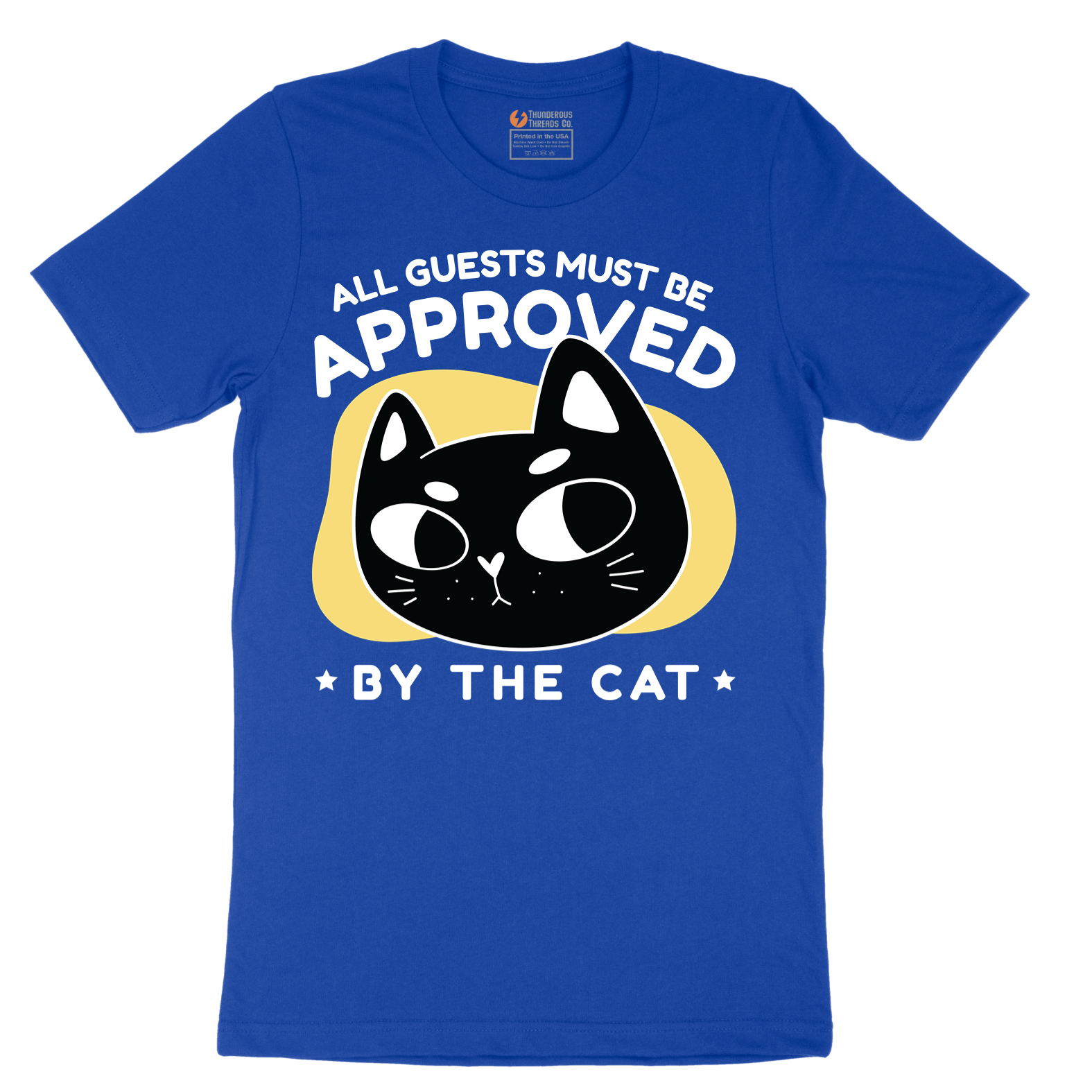 All Guests Must be Approved by the Cat - Mens T-Shirt - Sizes S - 6XL