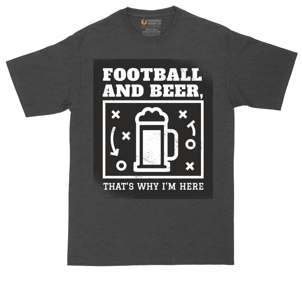 Football and Beer thats Why I'm Here | Mens Tall T-Shirt