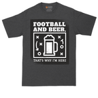 Football and Beer thats Why I'm Here | Mens Tall T-Shirt