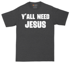 Yall Need Jesus Version 2 | Mens Tall T-Shirt